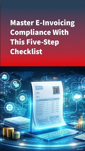 Master E-Invoicing Compliance with this Five-Step-Checklist