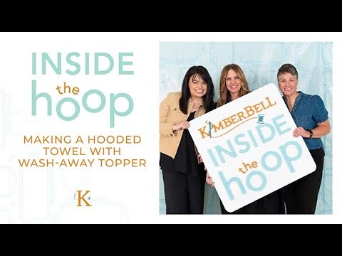 Make the CUTEST Hooded Towel on your Home Embroidery Machine! || Inside the Hoop with Kimberbell