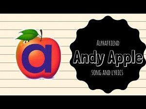 Andy Apple Alphafriend Song (with Lyrics)... - SafeShare