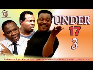 Under17 3 - Nigerian Nollywood Movie