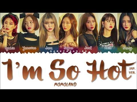 MOMOLAND - I'm So Hot (Japanese ver.) (Color Coded Lyrics)