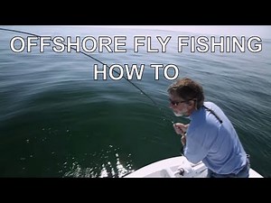 Fly Fishing Offshore Saltwater | How To