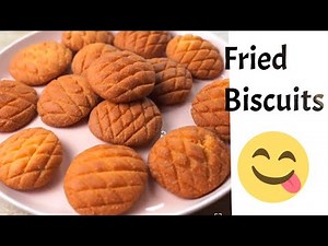 Fried Biscuits | Simple Snacks Recipe