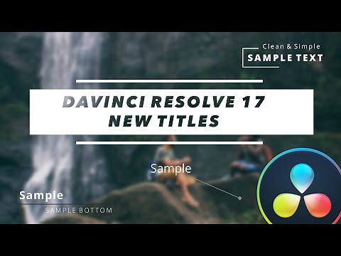 Every New TITLE in DaVinci Resolve 17 (They're Amazing!)