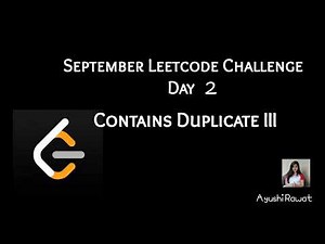 Contains Duplicate III | September Leetcode Challenge | Leetcode 220 | Day 2