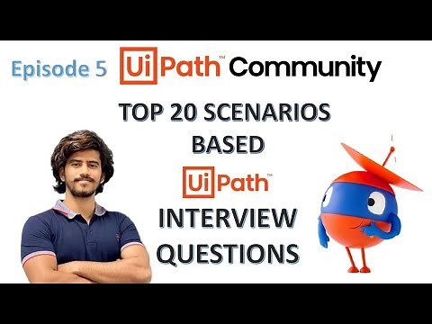 Top 20 RPA Interview Questions | Scenario based UiPath interview questions and answers