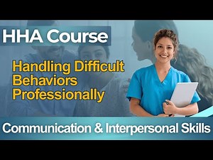 HHA Practice Test 2026 Home Health Aide - Full Course Managing Behaviors Professionally