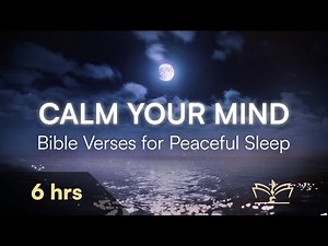 The Most Comforting Bible Verses For Sleep That Will Ease Your Mind (INSTANT PEACE!)