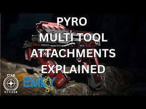 Star Citizen Pyro Multi Tool Attachments Guide – Master Every Tool