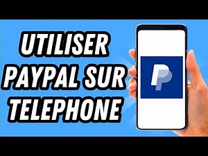 Comment utiliser Paypal sur telephone (GUIDE COMPLET)