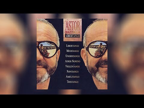 Astor Piazzolla - Libertango (Official Audio)