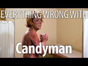 Everything Wrong With Candyman In 18 Minutes Or Less