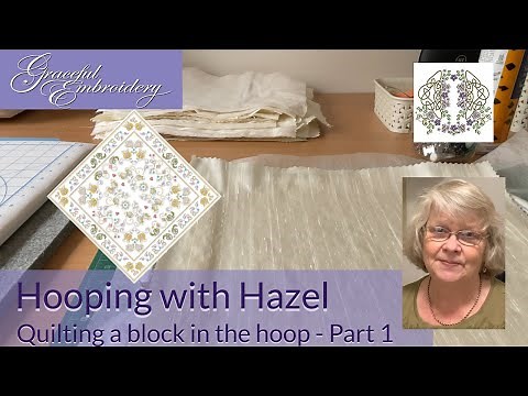 Hooping with Hazel: Machine Embroidery Quilting a block in the hoop Part 1