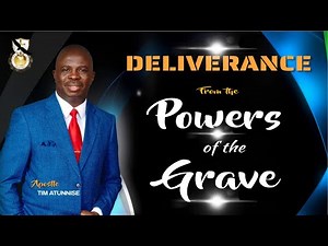 Deliverance From the Powers of the Grave