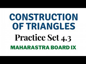 SSC Class 9 | Geometry | Construction of Triangles | Practice Set 4.3