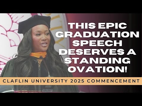 This Graduation Speech Deserves a Standing Ovation 👏 | Claflin U. 2025 Keynote by Deshauna Barber