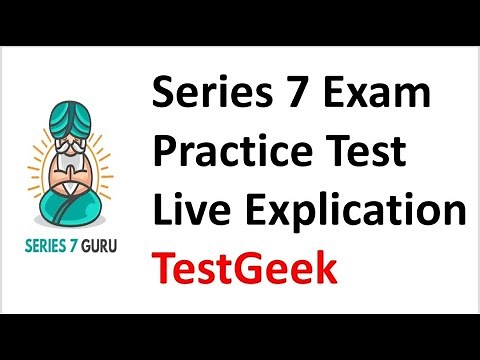 Series 7 Exam Prep - TestGeek Practice Test Live Explication. Hit pause, Answer, Hit Play.