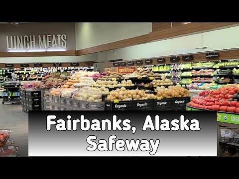 Shopping at Fairbanks Alaska's Largest Safeway for our meal planning