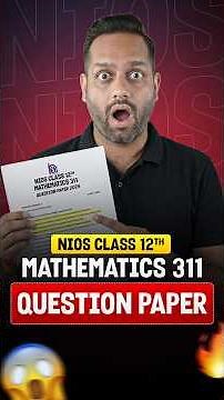 NIOS Class 12 Maths 311 Question Paper October 2025 | NIOS Class 12 Mathematics 311 Paper