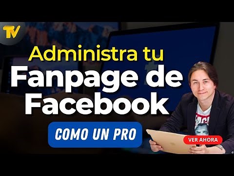 Como administrar una fanpage de Facebook - Actualizado