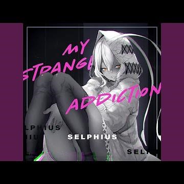 my strange addiction