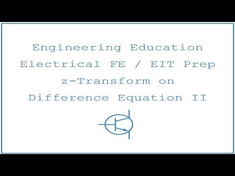 Electrical FE /EIT Exam Prep - Signal Processing 4: z-Transform on Difference Equation II