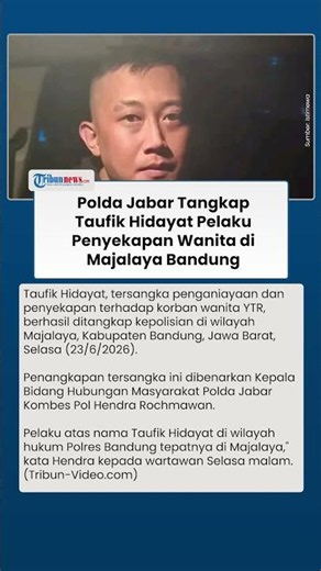Polda Jabar Berhasil Tangkap Taufik Hidayat, Pelaku Penyekapan Wanita di Majalaya Bandung