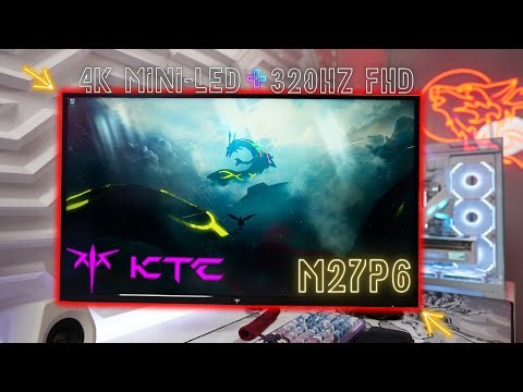 KTC M27P6 27-inch 4K Mini-LED Gaming Monitor: Dual Mode 4K 160Hz and 1080P 320Hz Under $500