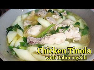 Easy to cook Chicken Tinola | Tinolang Manok with Papaya & Dahon ng sili | Chicken Tinola recipe