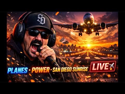PLANES • POWER • SAN DIEGO SUNRISE LIVE ✈️🔥