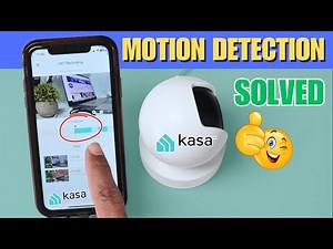 Kasa Camera Motion Detection Not Working - QUICK FIX