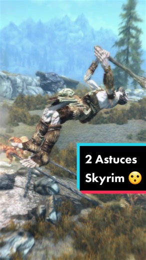 2 Astuces Skyrim très pratiques pour mieux jouer