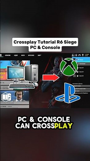 PC & Console Crossplay R6 Siege Tutorial