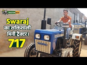 2024 Swaraj 717 मिनी ट्रैक्टर, लेकिन दमदार परफॉर्मेंस | Full Detailed Review 🚜🔥