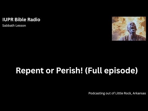 Repent or Perish! (Full episode)