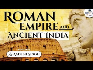 Relations between the Roman Empire and India | Trade contacts with Western World | UPSC GS | StudyIQ