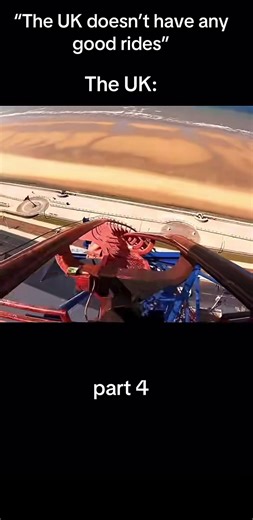 The UK Has No Good Coasters: Part 4