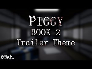 Official Piggy: Book 2 Soundtrack | "Trailer Theme"