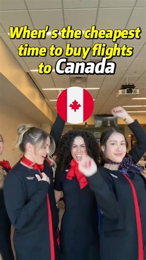 when is the cheapest time to buy flights to Canada 🇨🇦 #flights #fyp #cheapflights