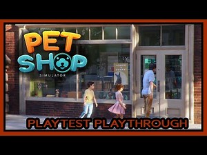 Pet Shop Simulator | Playtest Playthrough