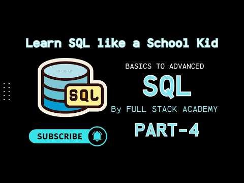 Learn SQL Like a School kid : Basics to Advanced SQL . PART-4