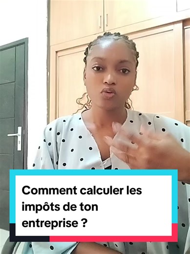 Comment calculer les impôts de ton entreprise ?