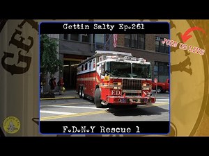 GETTIN' SALTY EXPERIENCE Ep 261: FDNY RESCUE 1