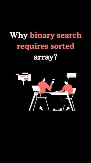 Why Binary Search Needs a Sorted Array? | DSA
