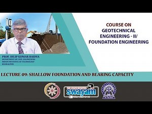 Lecture 09 : Shallow Foundation and Bearing Capacity