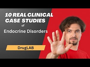 Endocrine Disorders: 10 Real Clinical Case Studies | DrugLab