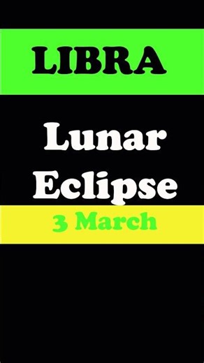 Influence of Lunar Eclipse of 3 March On LIBRA