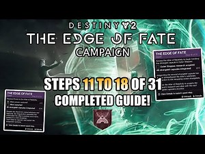 Steps 11 to 18 of 31 Completed Guide! The Edge of Fate Campaign & Cutscene - Destiny 2: Edge of Fate