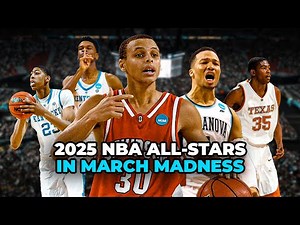 2025 NBA All-Stars and their March Madness highlights