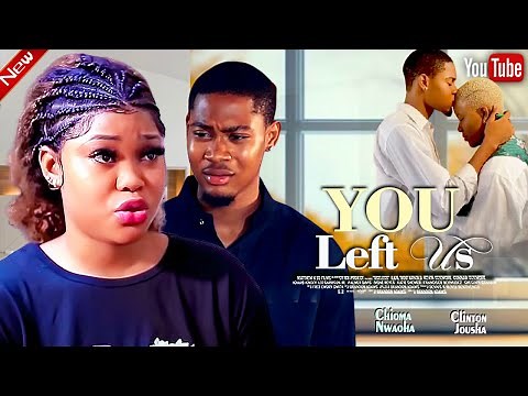YOU LEFT US ~ TRUE LOVE STORY |CLINTON JOSHUA AND CHIOMA NWAOHA - NIGERIAN MOVIES 2024 LATEST MOVIE